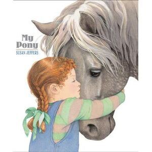 My Pony -- Susan Jeffers